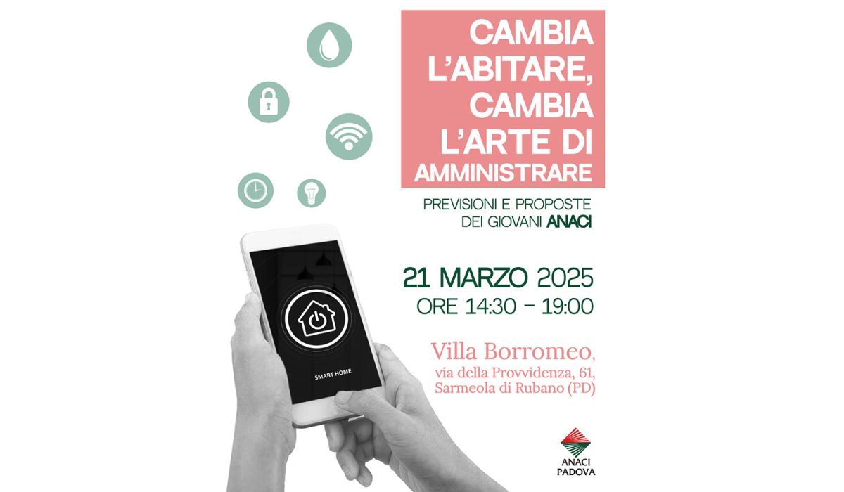 Evento ANACI Padova – “Cambia l’abitare, cambia l’arte di amministrare”